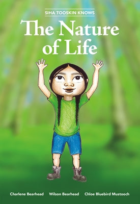 Siha Tooskin Knows the Nature of Life: Volume 5 by Bearhead, Charlene