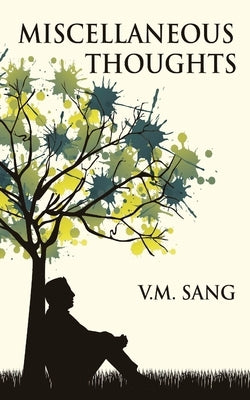 Miscellaneous Thoughts by Sang, V. M.