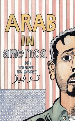 Arab in America by El Rassi, Toufic