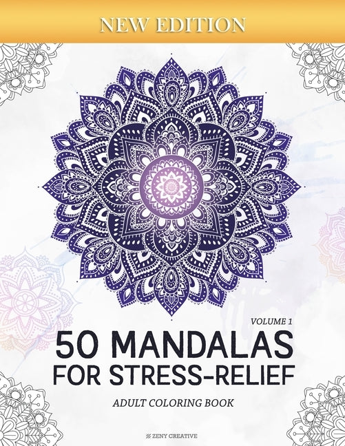 50 Mandalas for Stress-Relief (Volume 1) Adult Coloring Book: Beautiful Mandalas for Stress Relief and Relaxation by Creative, Zeny