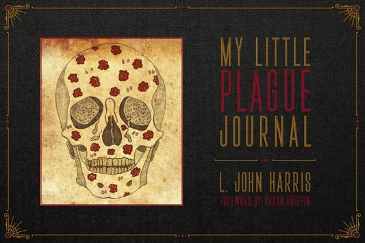 My Little Plague Journal by Harris, L. John
