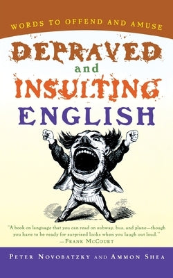 Depraved and Insulting English by Novobatzky, Peter