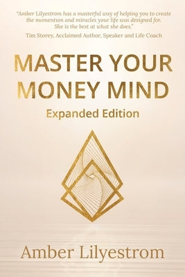 Master Your Money Mind: Expanded Edition by Lilyestrom, Amber
