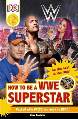 DK Readers L2: WWE: How to Be a WWE Superstar by DK