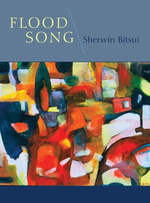 Flood Song by Bitsui, Sherwin