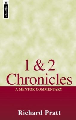 1 & 2 Chronicles: A Mentor Commentary by Pratt, Richard