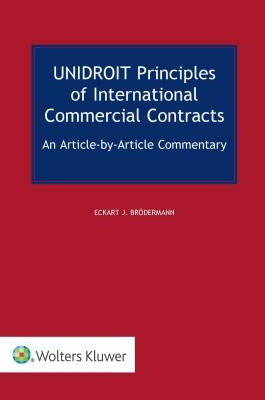 Unidroit Principles of International Commercial Contracts by Broedermann, Eckart