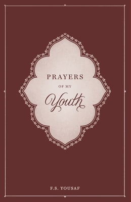 Prayers of My Youth by Yousaf, F. S.