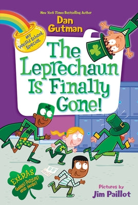 My Weird School Special: The Leprechaun Is Finally Gone! by Gutman, Dan