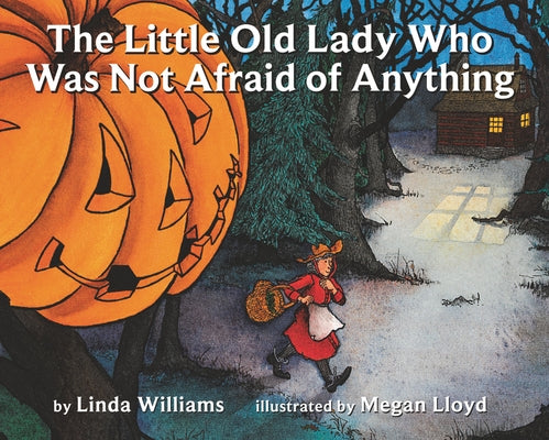 The Little Old Lady Who Was Not Afraid of Anything by Williams, Linda
