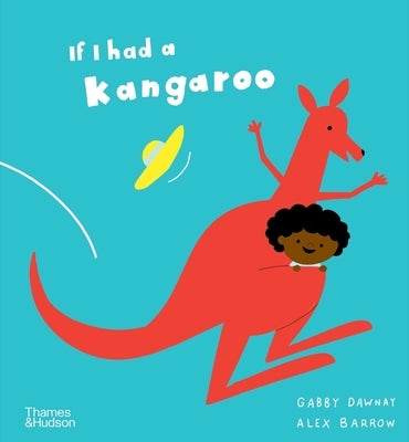 If I Had a Kangaroo by Dawnay, Gabby