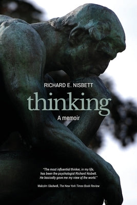 Thinking: A Memoir by Nisbett, Richard E.