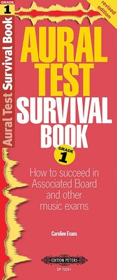 Aural Test Survival Book, Grade 1: How to Succeed in Associated Board and Other Music Exams by Evans, Caroline