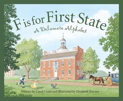F Is for First State: A Delaware Alphabet by Crane, Carol