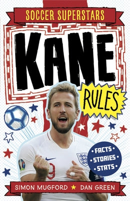 Soccer Superstars: Kane Rules by Mugford, Simon