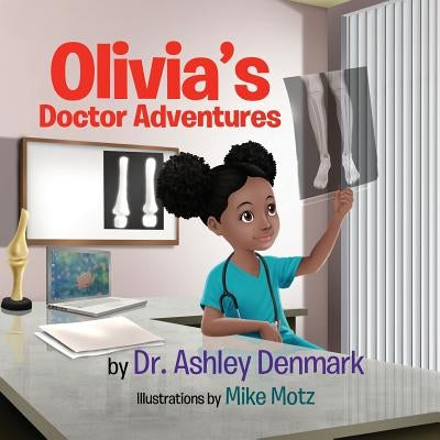 Olivia's Doctor Adventures by Denmark, Ashley