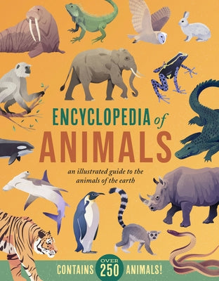Encyclopedia of Animals: An Illustrated Guide to the Animals of the Earth-Contains Over 250 Animals! by Howard, Jules