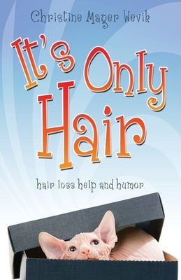 It's Only Hair by Mager Wevik, Christine