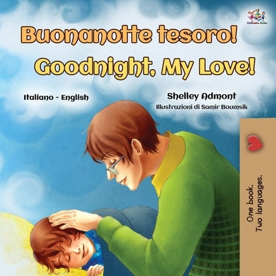 Goodnight, My Love! (Italian English Bilingual Book for Kids) by Admont, Shelley