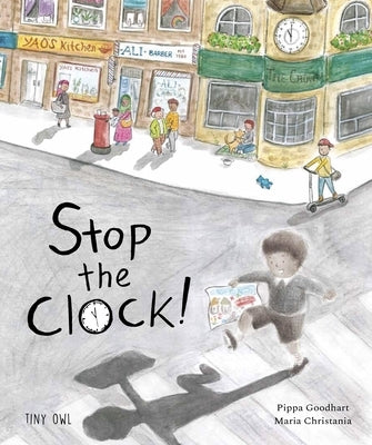 Stop the Clock! by Goodhart, Pippa
