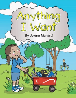 Anything I Want by Jolene Menard