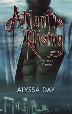 Atlantis Rising by Day, Alyssa