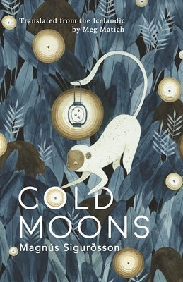 Cold Moons by Sigur&#240;sson, Magn&#250;s