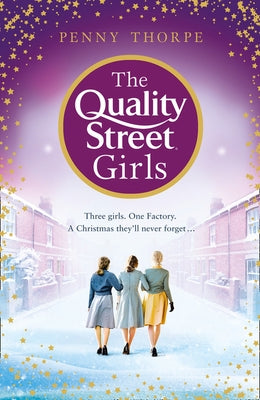 The Quality Street Girls (Quality Street, Book 1) by Thorpe, Penny