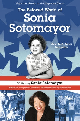 The Beloved World of Sonia Sotomayor by Sotomayor, Sonia