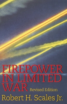 Firepower in Limited War by Scales, Robert