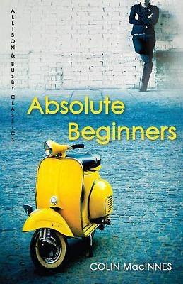 Absolute Beginners by MacInnes, Colin