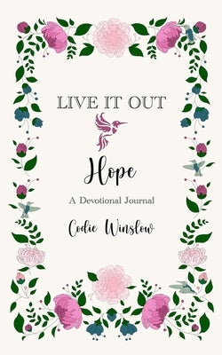 LIVE IT OUT - Hope, A Devotional Journal by Winslow, Codie