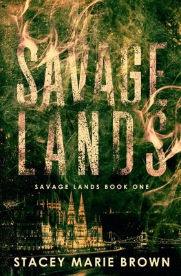 Savage Lands by Brown, Stacey Marie