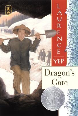 Dragon's Gate: A Newbery Honor Award Winner by Yep, Laurence