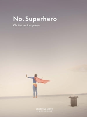 No Superhero by Joergesen, Ole Marius