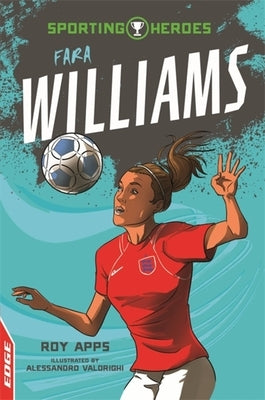 Edge: Sporting Heroes: Fara Williams by Apps, Roy