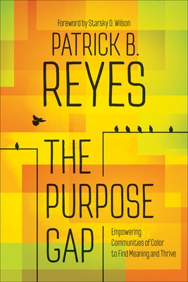 The Purpose Gap by Reyes, Patrick B.