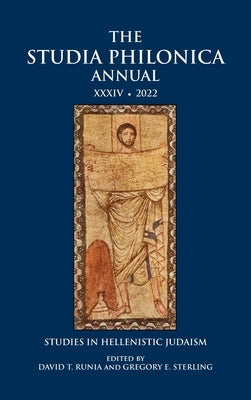 The Studia Philonica Annual XXXIV, 2022: Studies in Hellenistic Judaism by Runia, David T.
