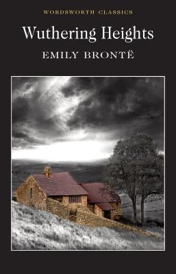 Wuthering Heights by Bront&#235;, Emily