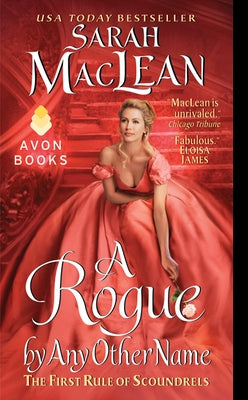 A Rogue by Any Other Name: The First Rule of Scoundrels by MacLean, Sarah