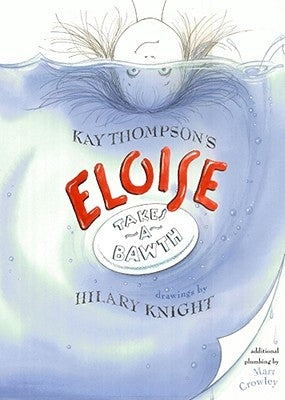 Eloise Takes a Bawth by Thompson, Kay