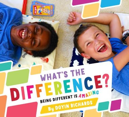 What's the Difference?: Being Different Is Amazing by Richards, Doyin