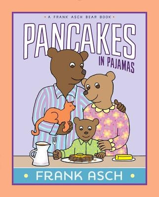 Pancakes in Pajamas by Asch, Frank