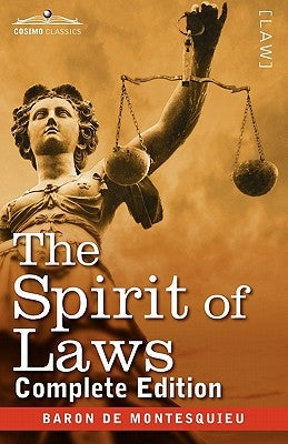 The Spirit of Laws by Baron De Montesquieu, Charles