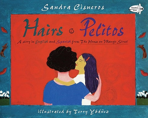 Hairs/Pelitos by Cisneros, Sandra