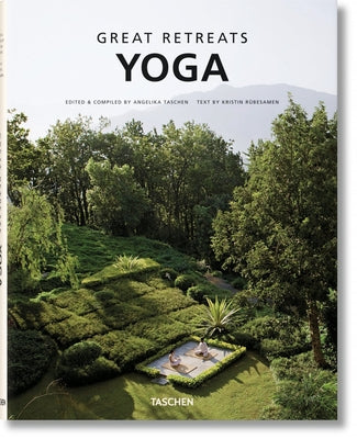 Great Yoga Retreats, 2nd Ed. by Taschen, Angelika