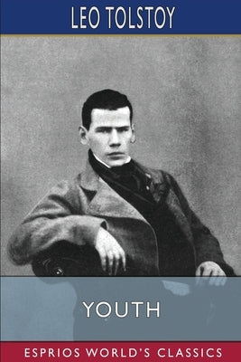 Youth (Esprios Classics) by Tolstoy, Leo