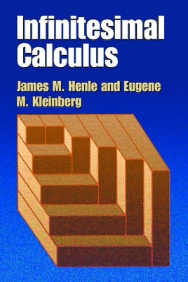 Infinitesimal Calculus by Henle, James M.