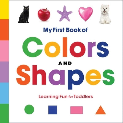 My First Book of Colors and Shapes: Learning Fun for Toddlers by Rockridge Press