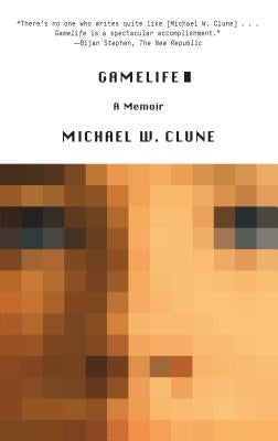 Gamelife: A Memoir by Clune, Michael W.